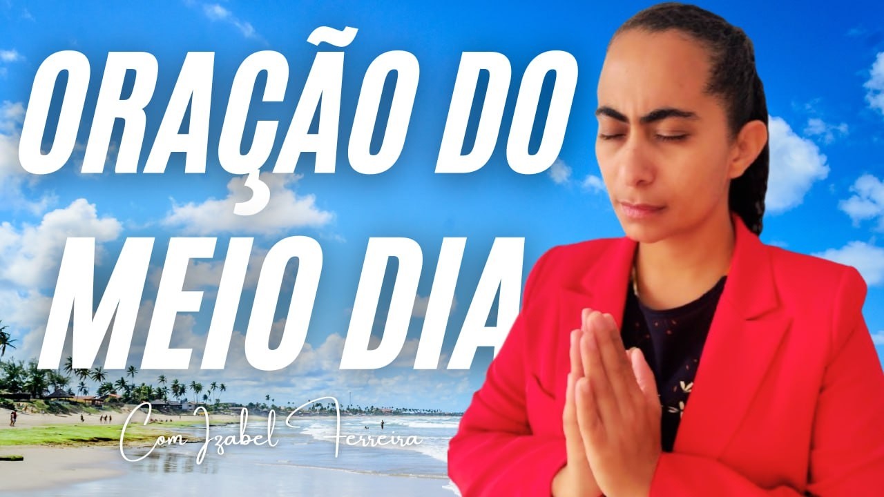 30/01/2026 - ORAÇÃO DO MEIO DIA   COM IZABEL FERREIRA ‪ @IzabelFerreira  ‬