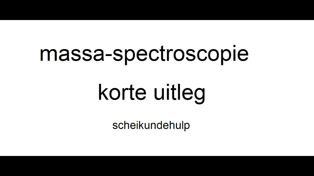 massaspectroscopie (vernieuwde versie)