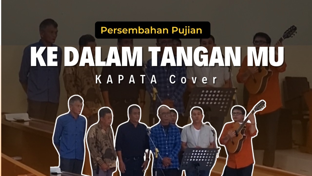 KE DALAM TANGANMU Cover - Persembahan Pujian #Vocalgrup #GPIB #pkbgpibbethelmagelang