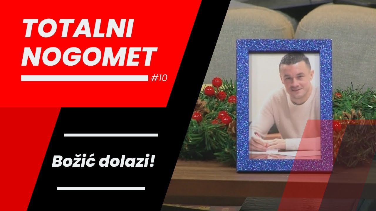 Totalni Nogomet #10 - Božić dolazi!