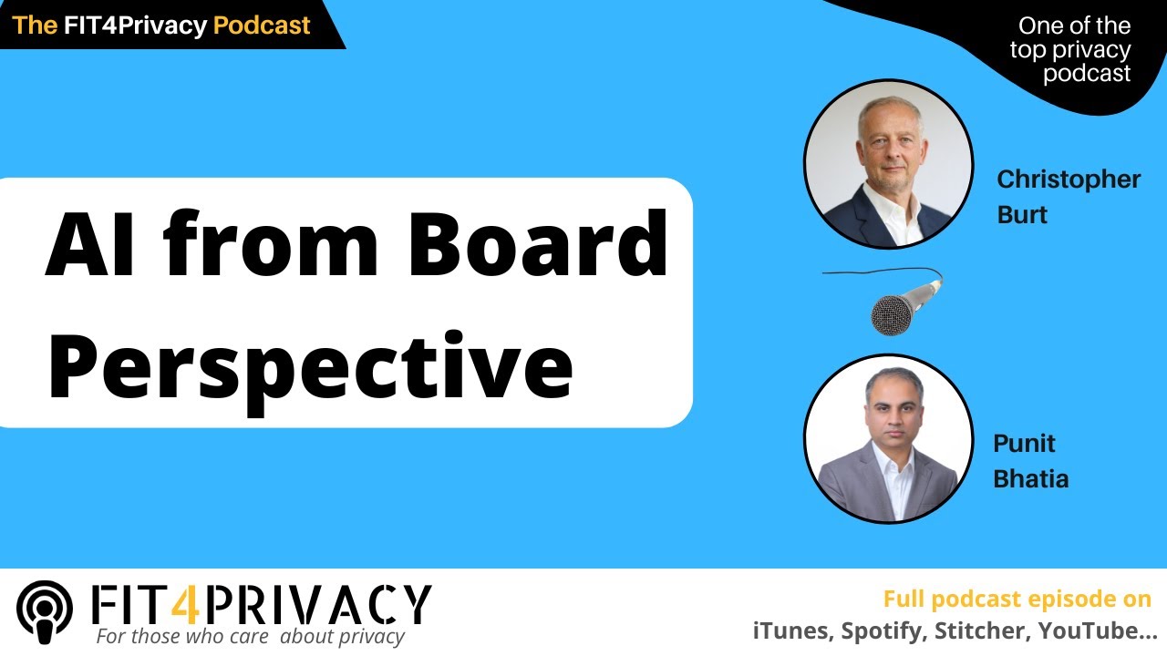 AI from Board Perspective with Christopher Burt in the FIT4PRIVACY Podcast Episode 124 S05