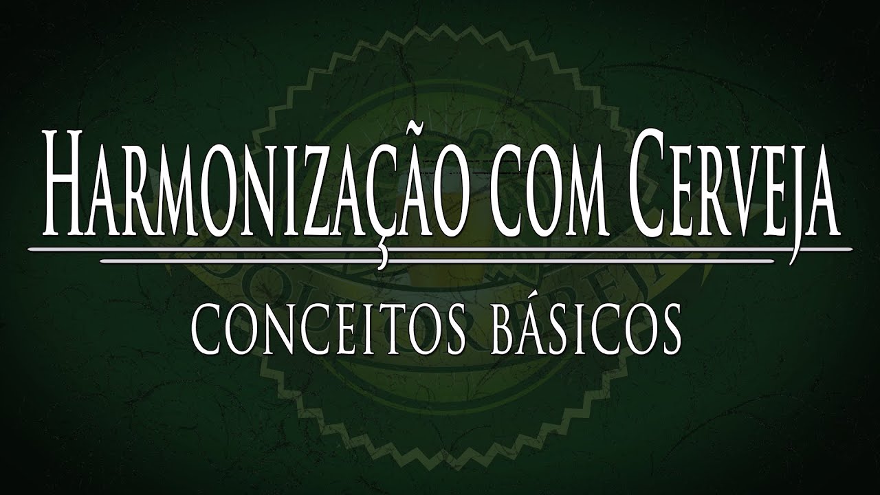 Harmoniza&ccedil;&atilde;o com Cerveja (conceitos b&aacute;sicos) - (DB#022)