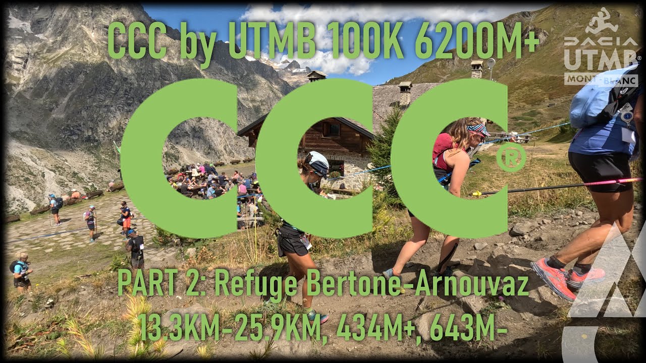 CCC by UTMB, 100 KM, 6156 M+, Refuge Bertone - Arnouvaz, Part 2 (full race accelerated + moments)