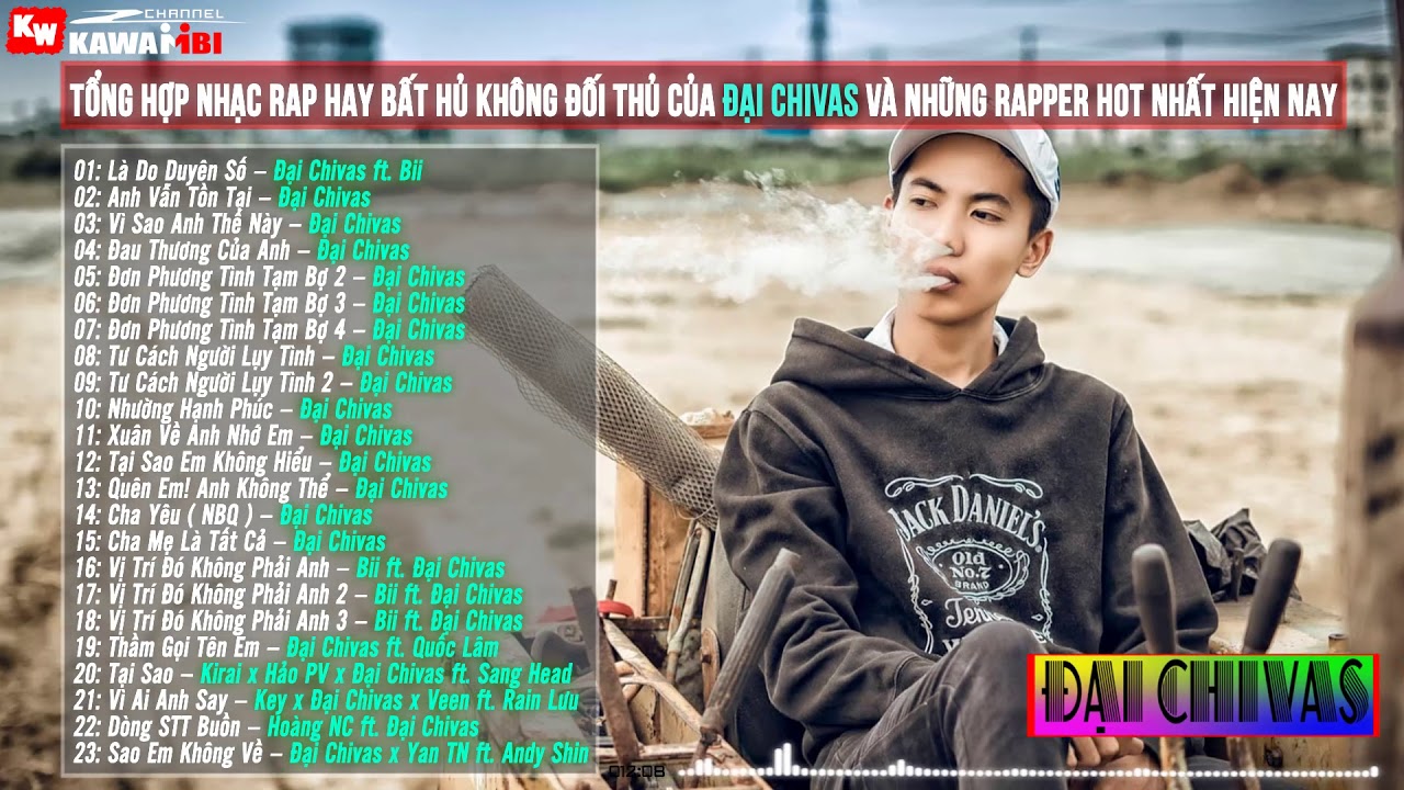 ĐẠI CHIVAS 2019 - Những Bài Nhạc Rap Hay Và Buồn Lấy Nước Mắt Triệu Người Của Đại Chivas