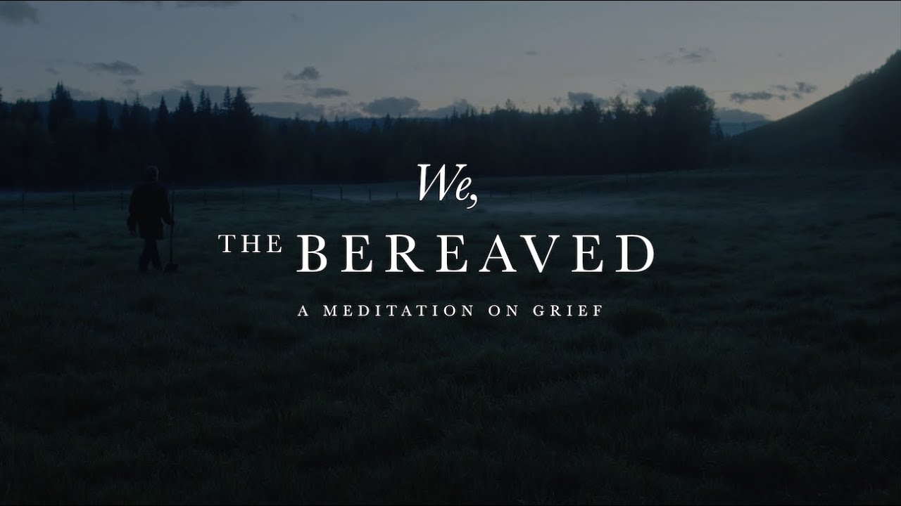 We, The Bereaved // Trailer