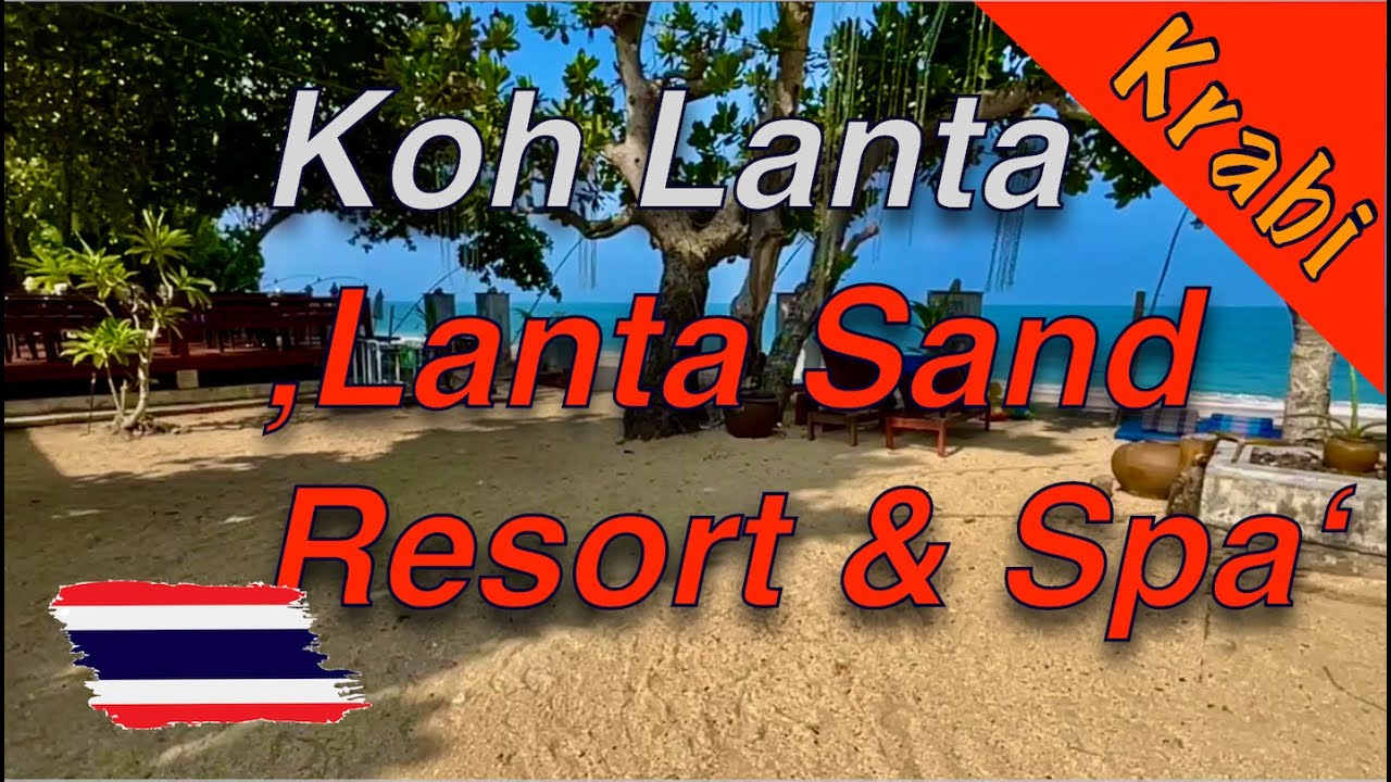 Lanta Sand Resort & Spa - Review [ENG SUB] | 🏝️ Koh Lanta | Krabi | 2024