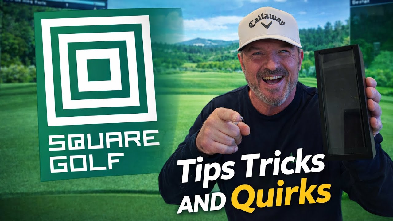 Square Golf tips, tricks and quirks!