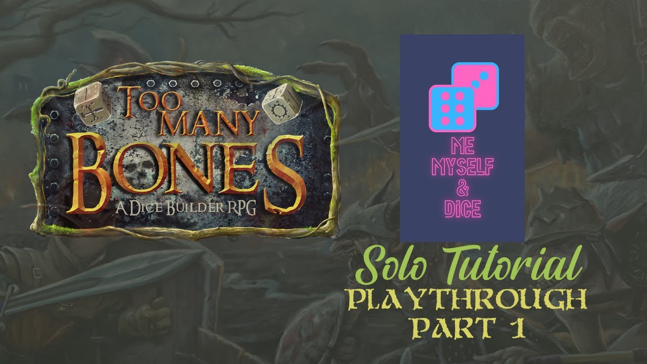 Too Many Bones Solo Tutorial and Playthrough  Part 1