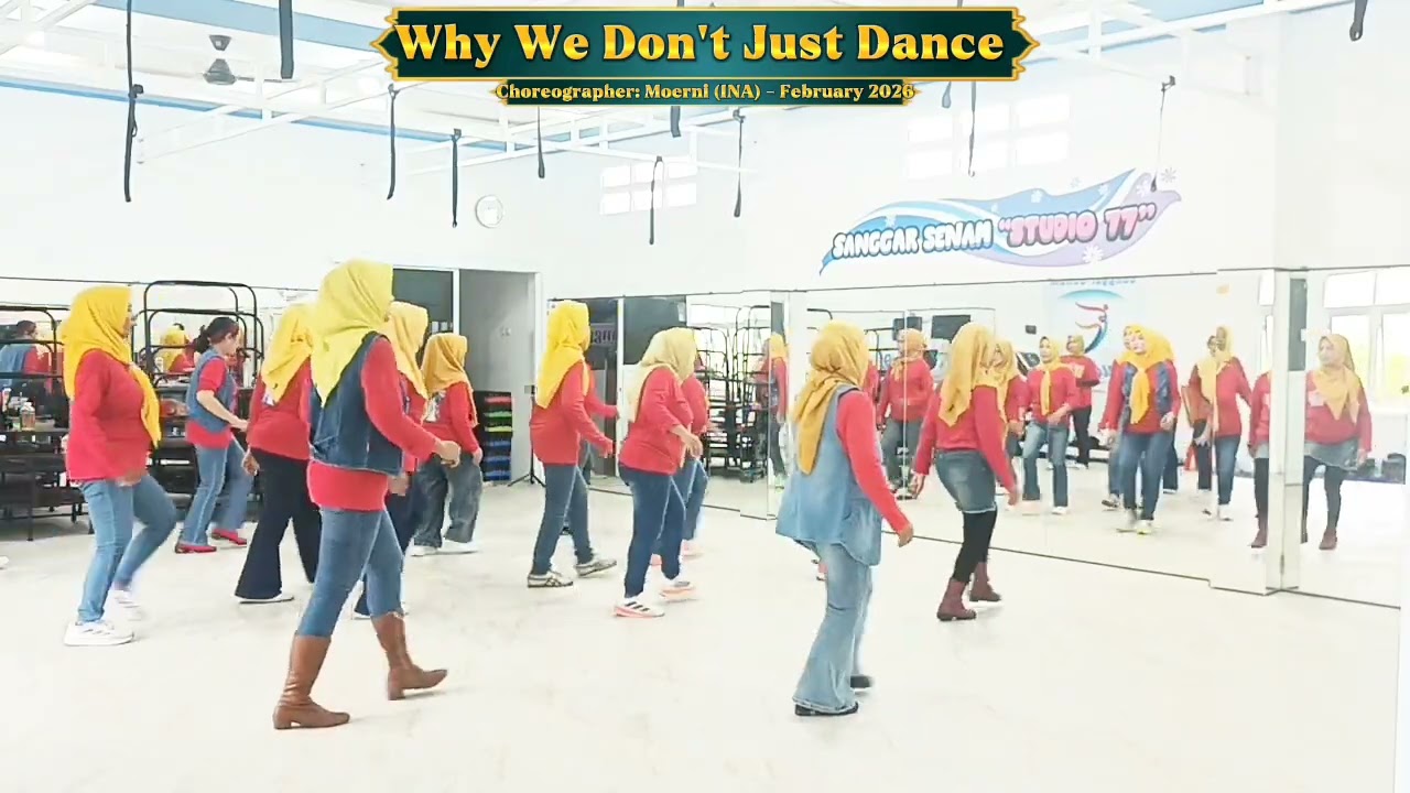 Why We Don't Just Dance || High Beginner ||  Choreographer: Moerni (INA) @murni2595 - February 2026
