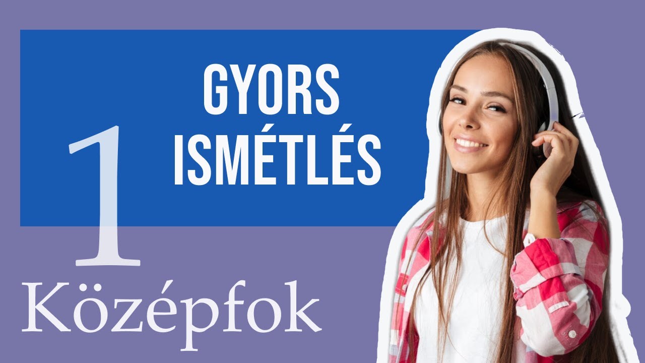 K&ouml;z&eacute;pfok 1 -  B1 1. r&eacute;sz - Gyors ism&eacute;tl&eacute;s | Nyelvvizsg&aacute;zzunk angolb&oacute;l