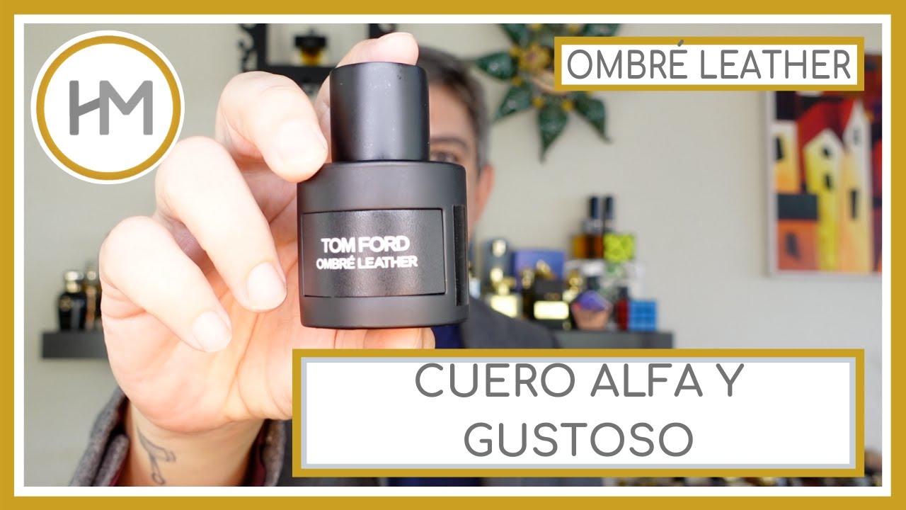 OMBRÉ LEATHER. TOM FORD. RESEÑA (ESPAÑOL)