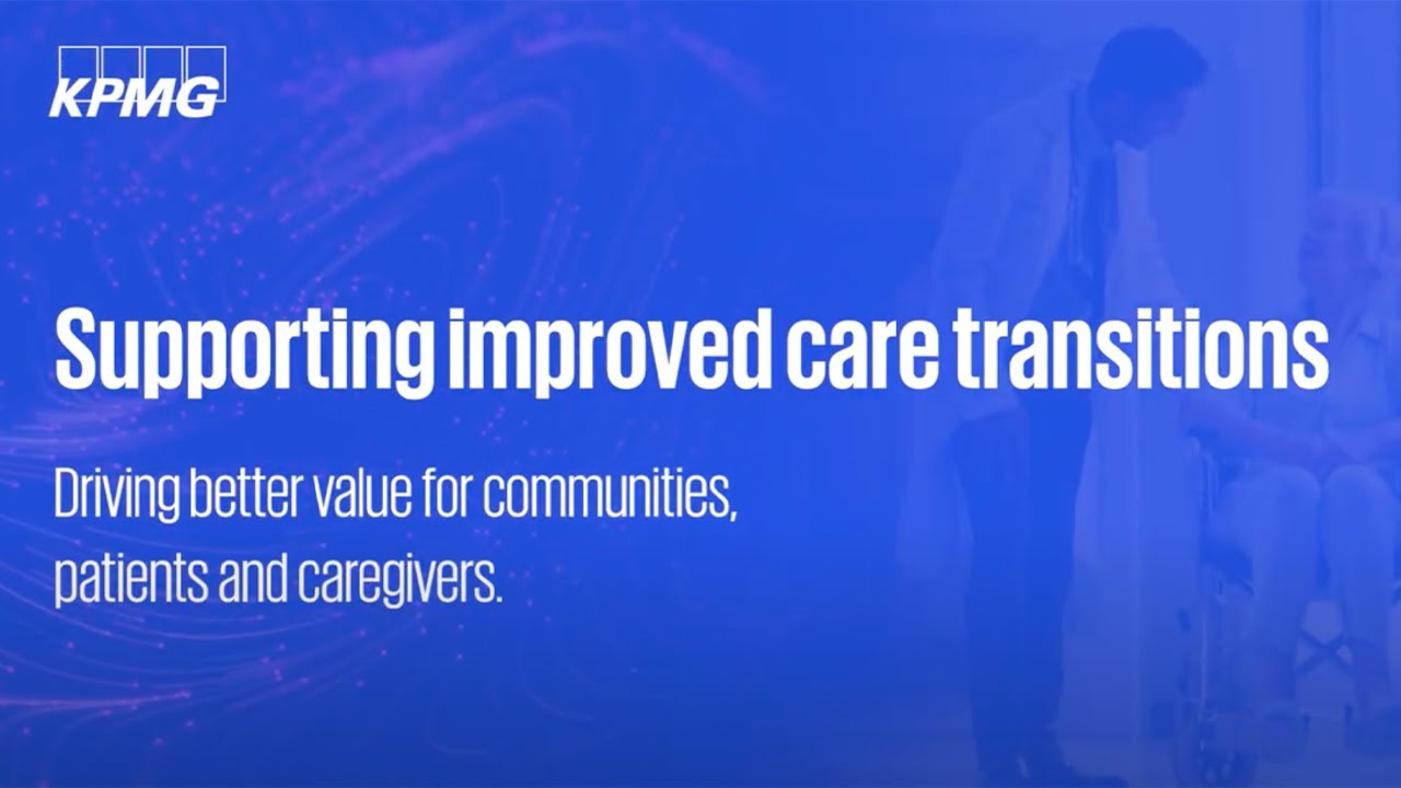 Supporting improved care transitions | Driving better value for communities, patients and caregivers