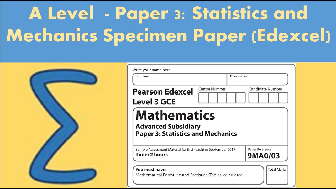 A level Maths - Paper 3: Statistics and Mechanics - Specimen paper (Edexcel)