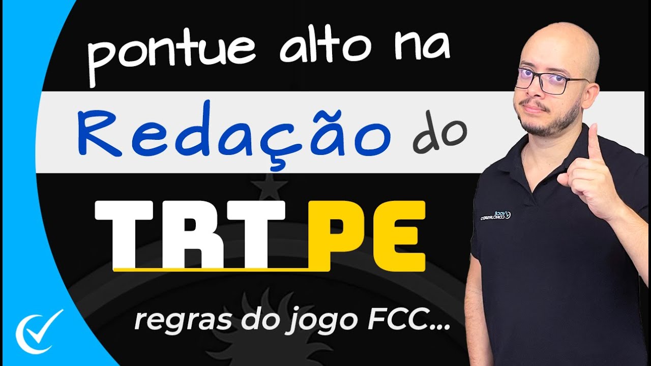 REDAÇÃO DISCURSIVA TRT-6 (PE): DOMINE AS REGRAS DO TEXTO DISSERTATIVO-ARGUMENTATIVO DA FCC