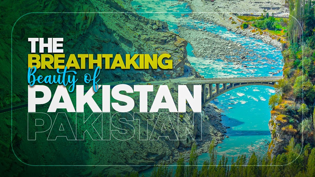 The Breathtaking Beauty of Nature | Mesmerizing beauty of Pakistan | Pakistani Culture