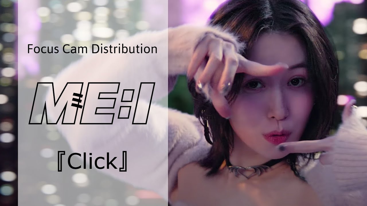ME:I - Click (FOCUS CAM DISTRIBUTION)