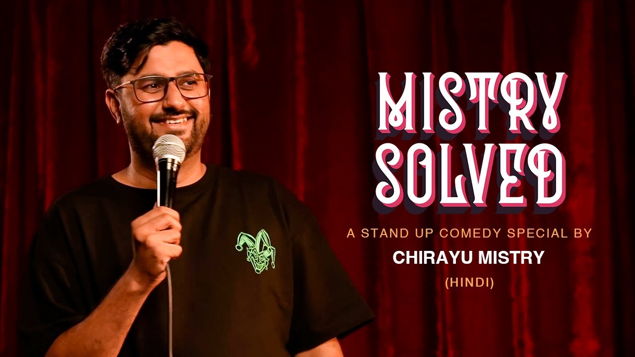 Mistry Solved | Hindi | Full Stand-up Comedy Special by Chirayu Mistry