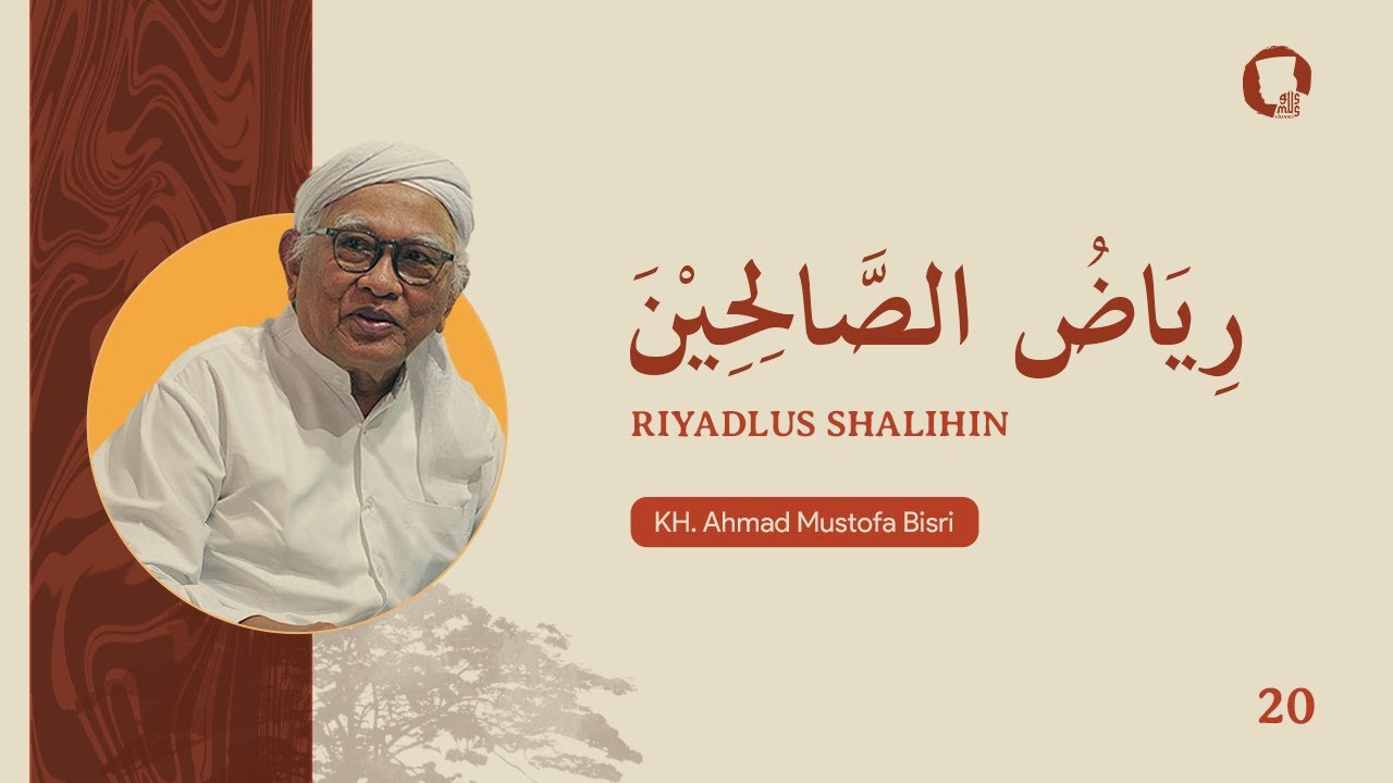 020. Riyadl as-Shalihin - KH. A. Mustofa Bisri.
