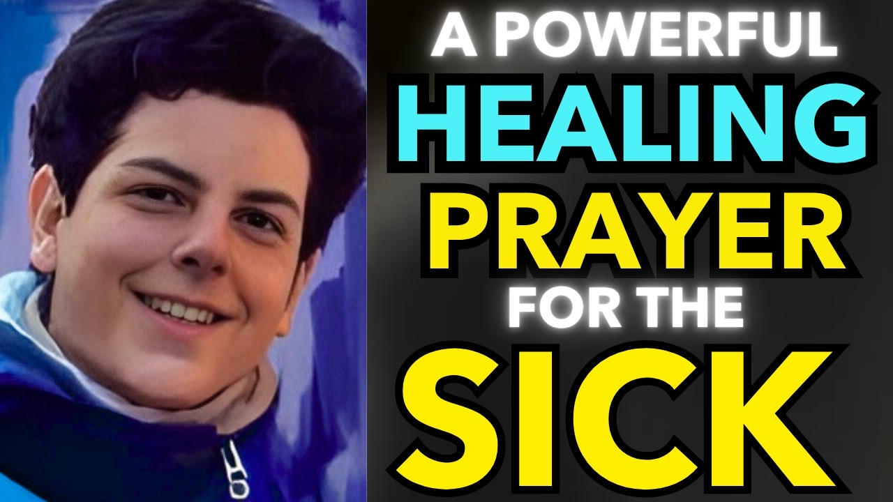Novena Prayer To St. Carlo Acutis Day 1 - Healing For The Sick And Suffering