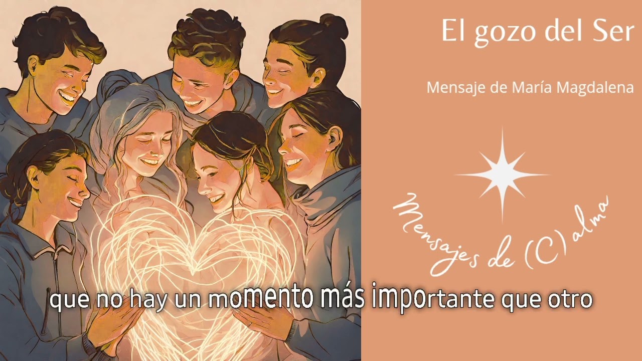 El gozo del Ser. Mensaje de María Magdalena. 10-5-2025