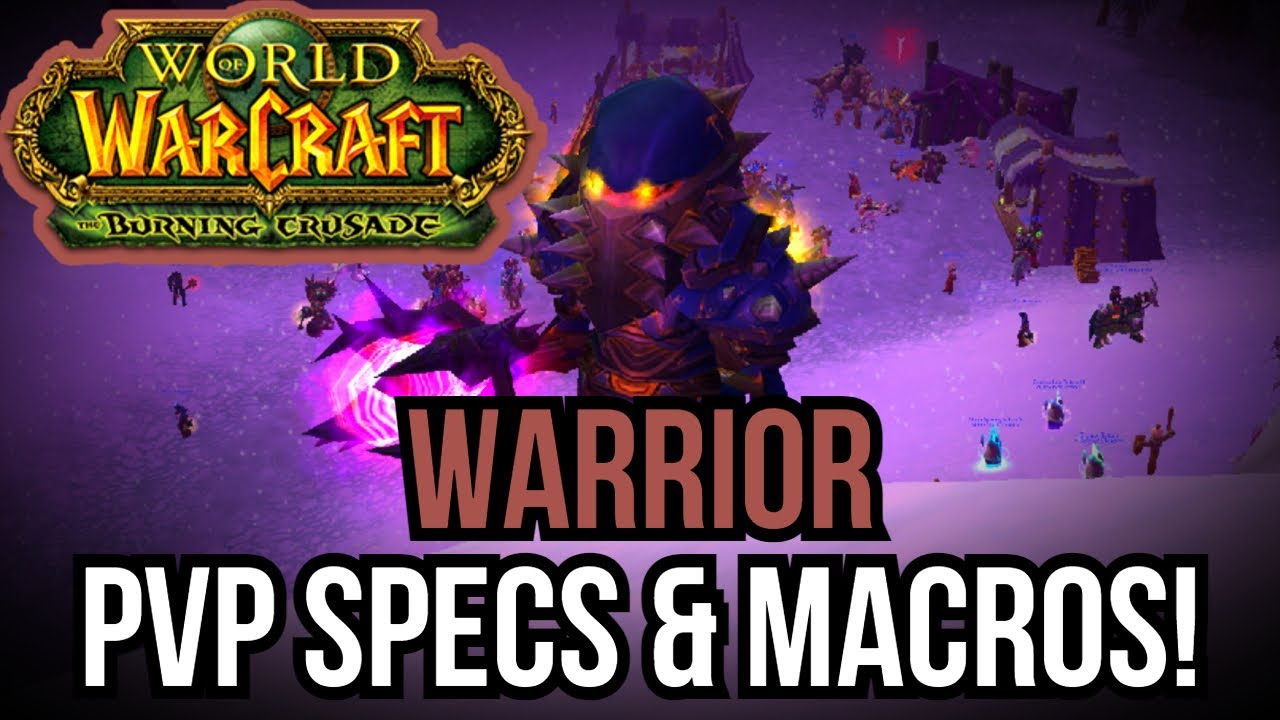Warrior PVP - Arena Spec & Macros TBC