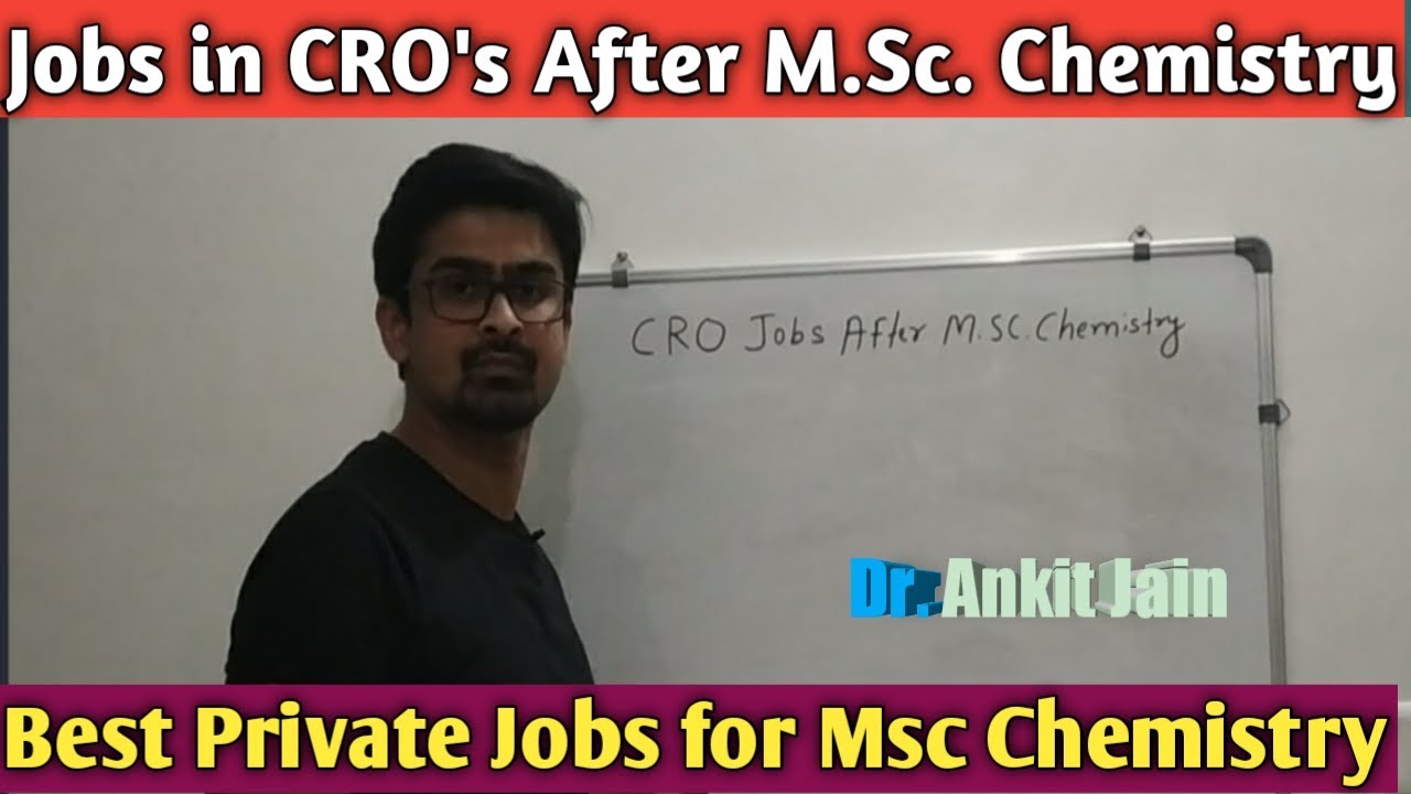 Jobs in CRO'S After Msc Chemistry | MSc Chemistry Jobs | MSc Organic Chemistry Jobs