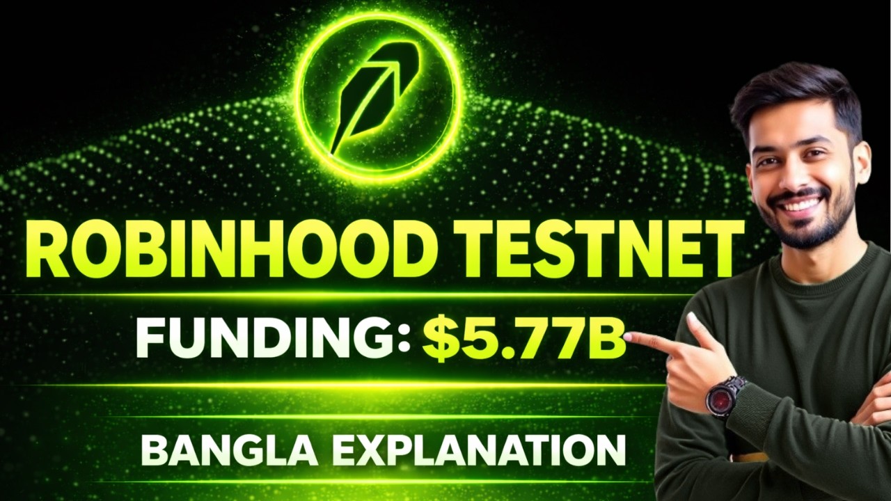 Robinhood Public Testnet is Live | Funding $5.77B | Robinhood Testnet Bangla Explanation