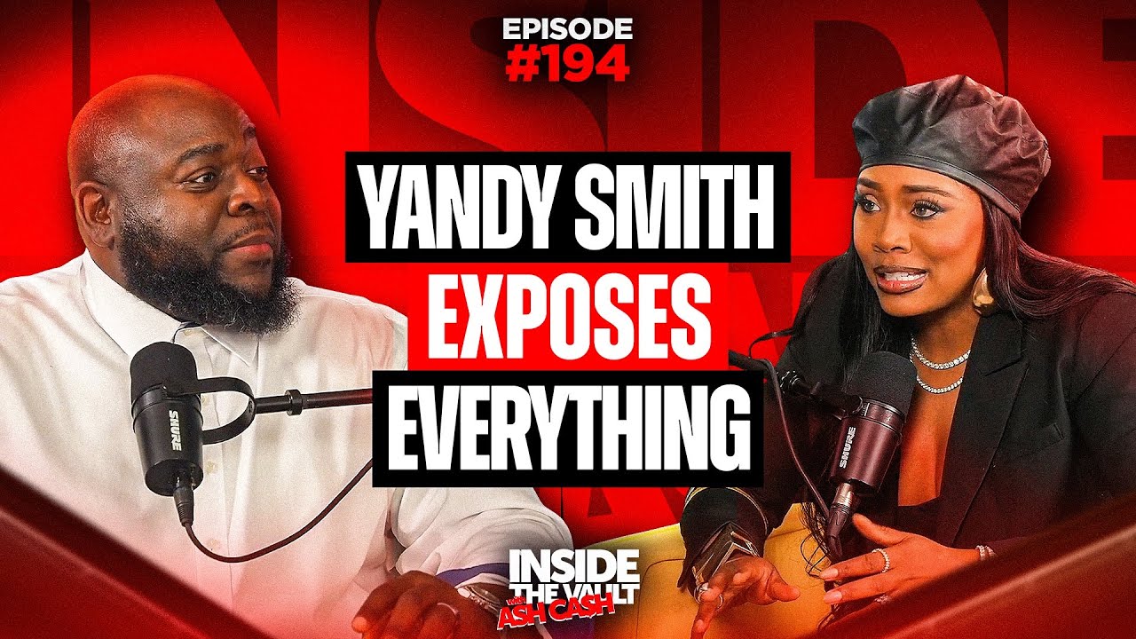 Yandy Smith-Harris EXPOSES the Truth Behind Fame, Betrayal, Hustle & Wealth 