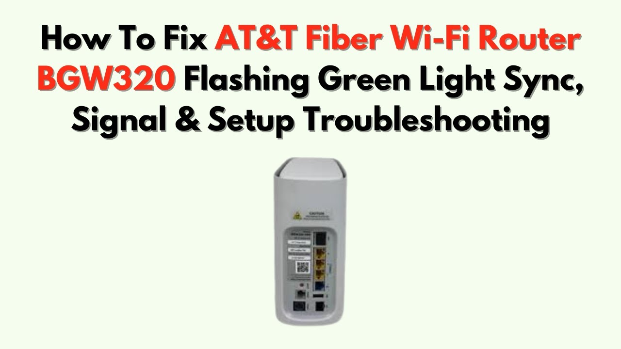 Как устранить мигание зеленого индикатора на маршрутизаторе AT&T Fiber Wi-Fi BGW320? Устранение н...