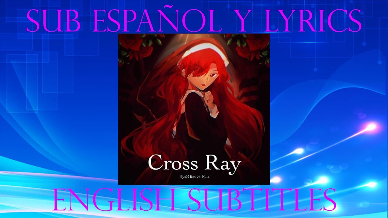RAVON Cross†Ray HyuN Feat. Lia (Sub Español y Lyrics o Letra)