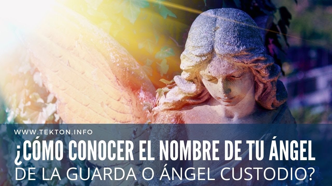 ¿Cómo conocer el Nombre de tu Ángel de la Guarda o Ángel Custodio?