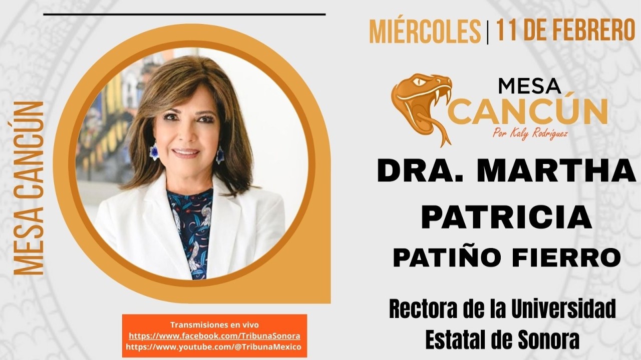 Mesa Cancún con Martha Patricia Patiño Fierro, recotra de la UES #MesaCancún