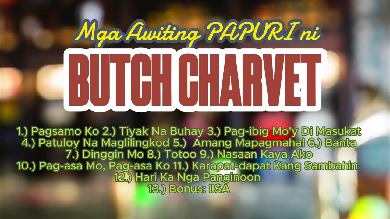 BUTCH CHARVIT - PAPURI Songs