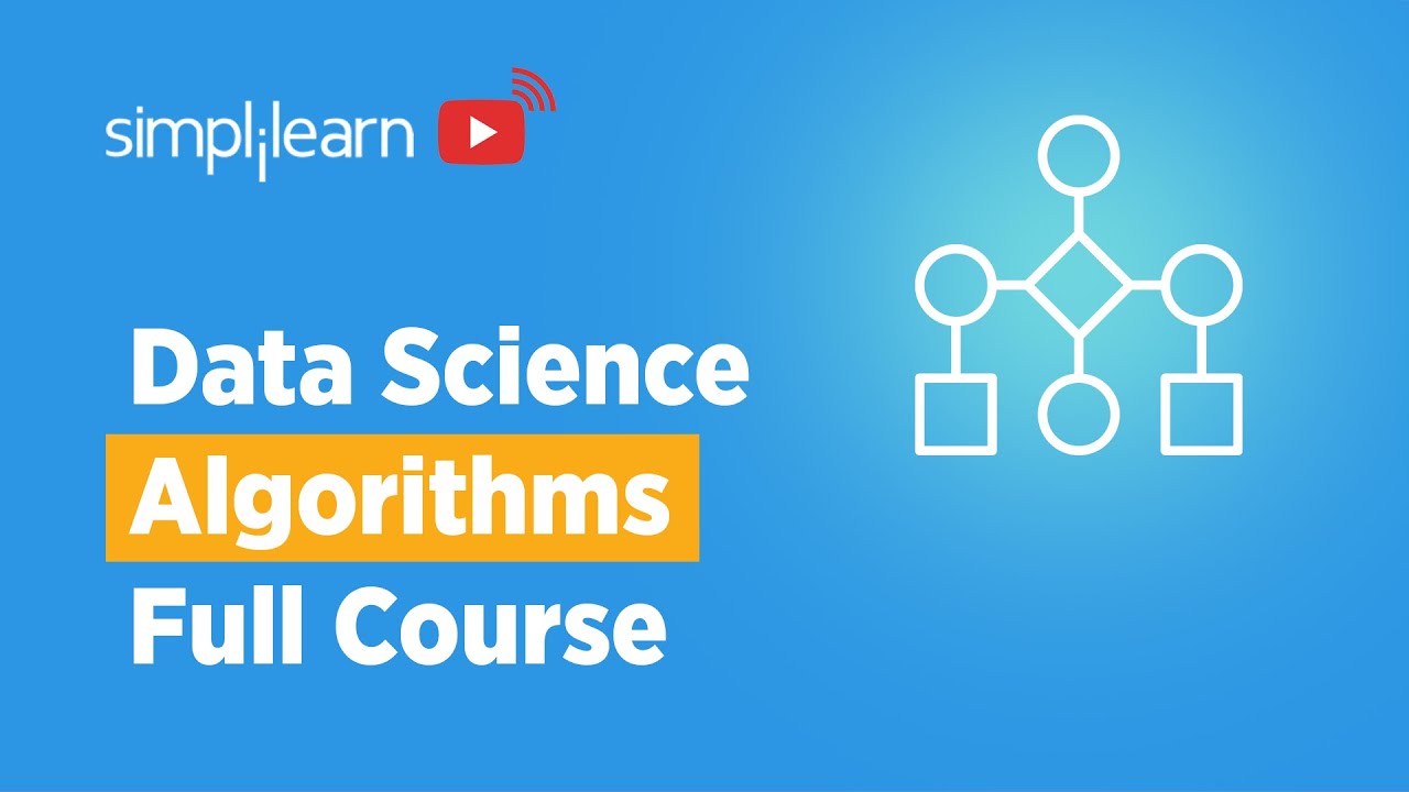 Data Science Algorithms With Examples Full Course | Data Science Tutorial For Beginners |Simplilearn