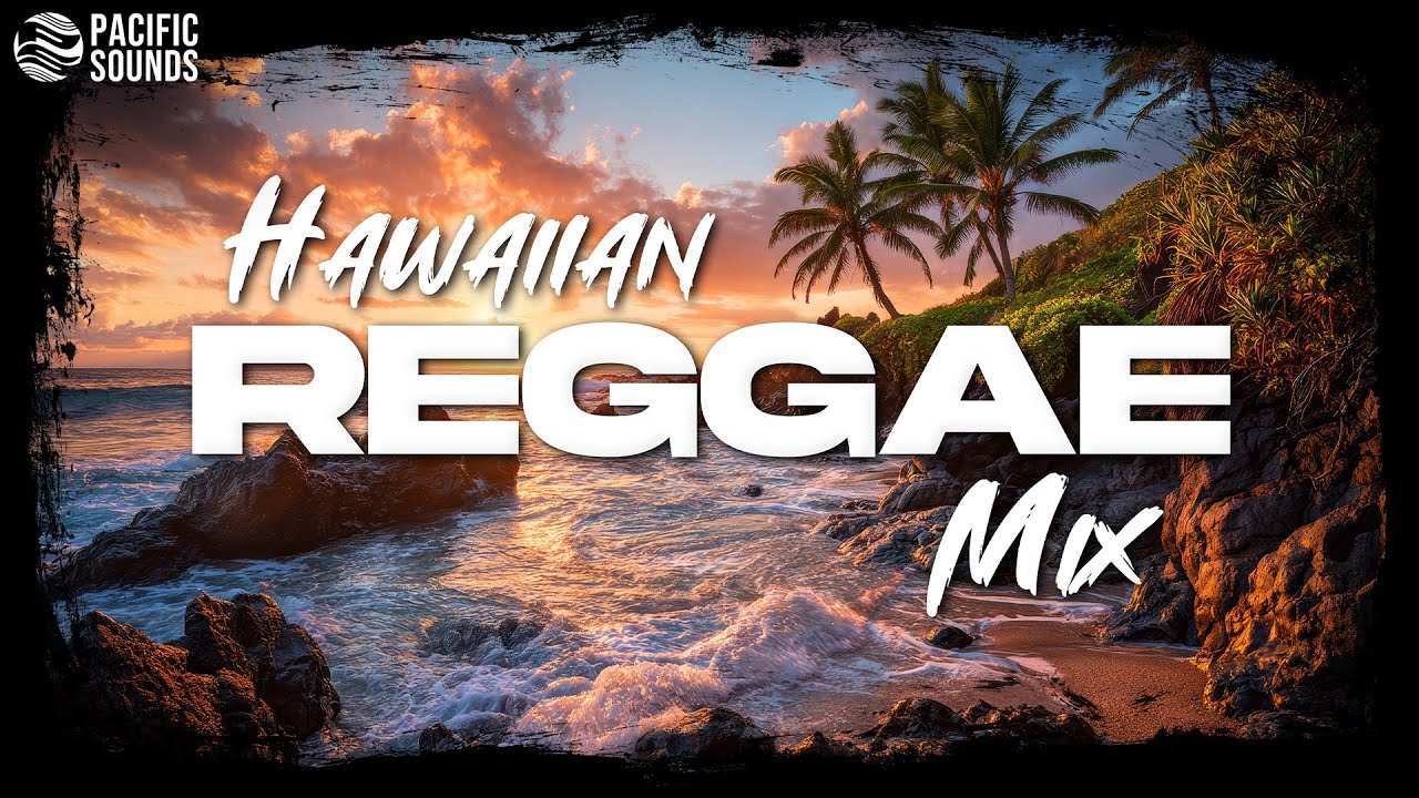 Hawaiian Reggae Mix 🌴 Chill Island Vibes | Kolohe Kai, Fiji, The Green & More