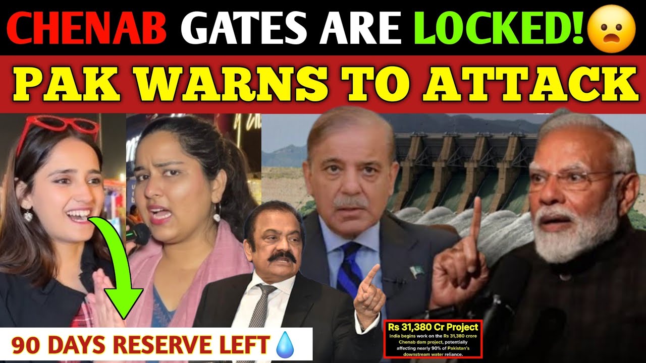 WATER CRISIS! PAK PMO WARNS TO ATTACK CHENAB DAM | INDIA DECLARES CHENAB GATES. SAYS NO JURISDICTION
