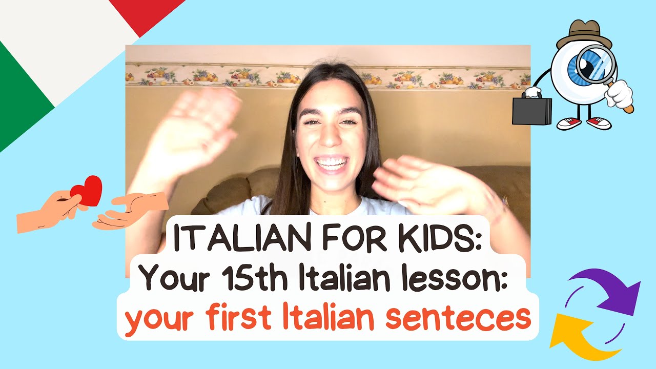 Your 15th Italian lesson 🇮🇹 Italian for kids: your first Italian sentences