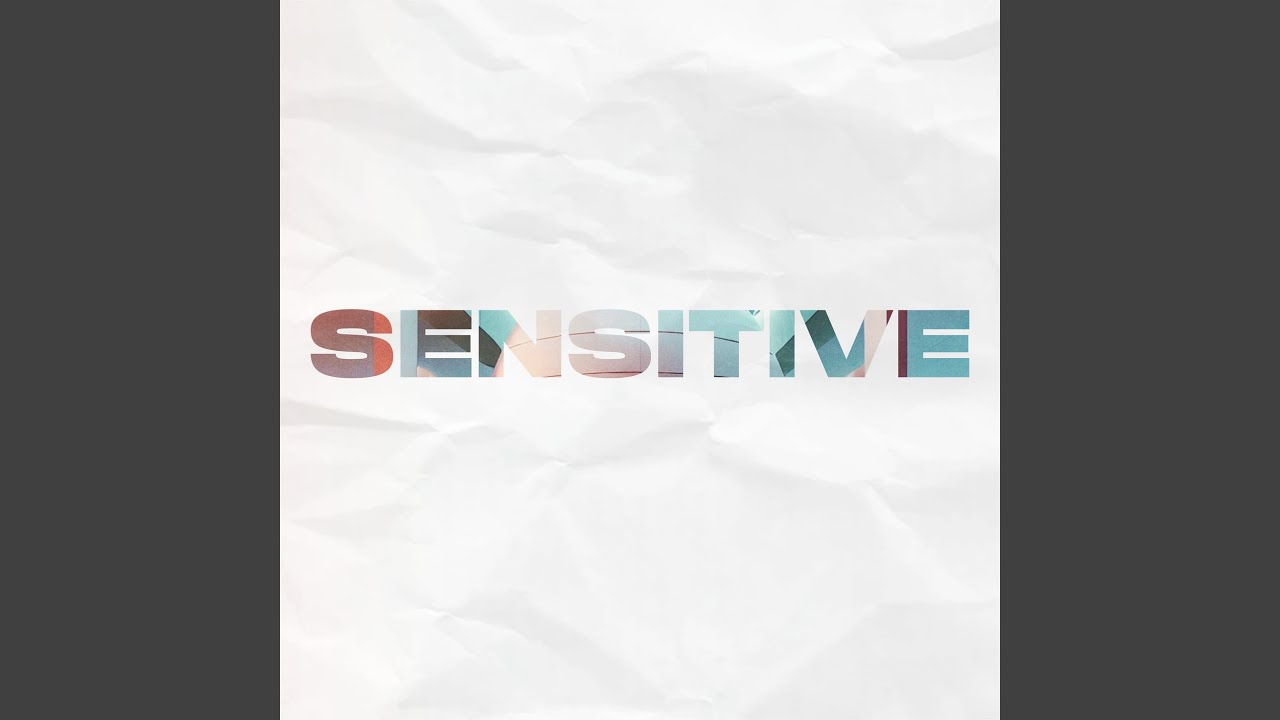 Sensitive