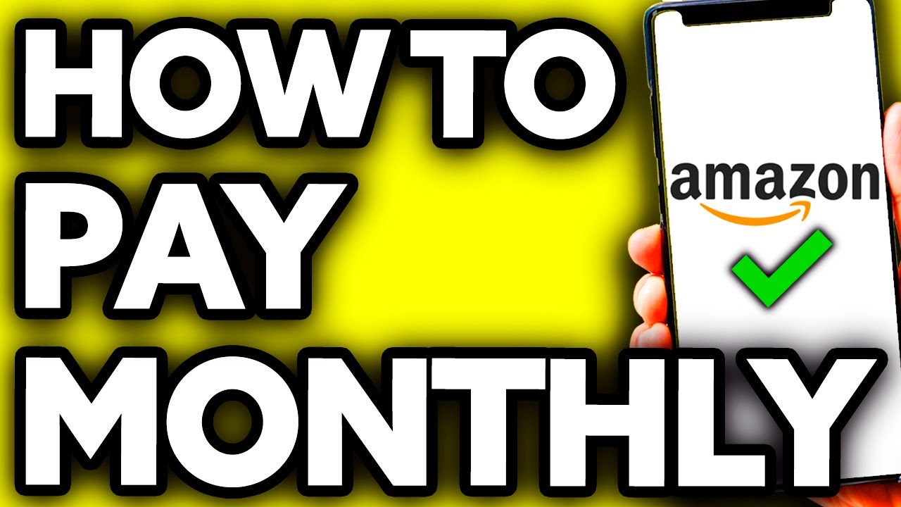 How To Pay Monthly with Amazon - Full Guide 2025