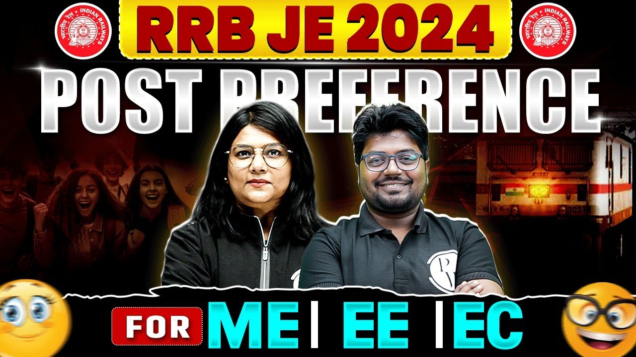 🚂RRB JE 2024 Post Preference for Mechanical, Electrical & Electronic Engineering 🔥🤔