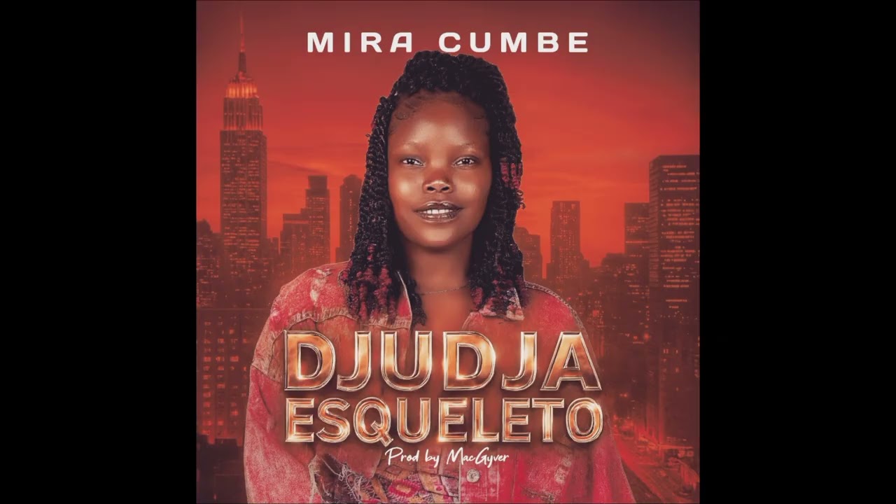 Mira Cumbe _ Djudja esqueleto ( oficial áudio ) #musica #moçambicana