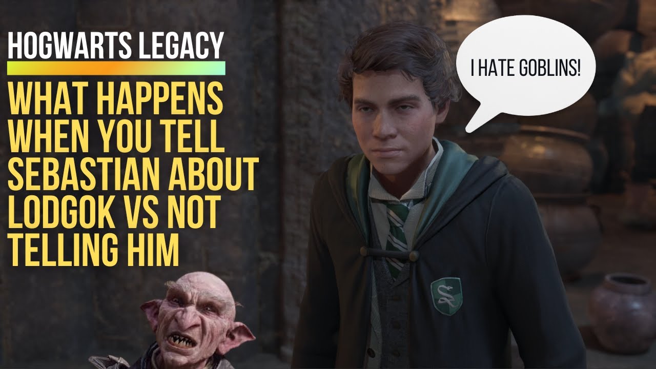 Hogwarts Legacy Telling Sebastian About The Goblin Lodgok And Not Telling Him Outcomes