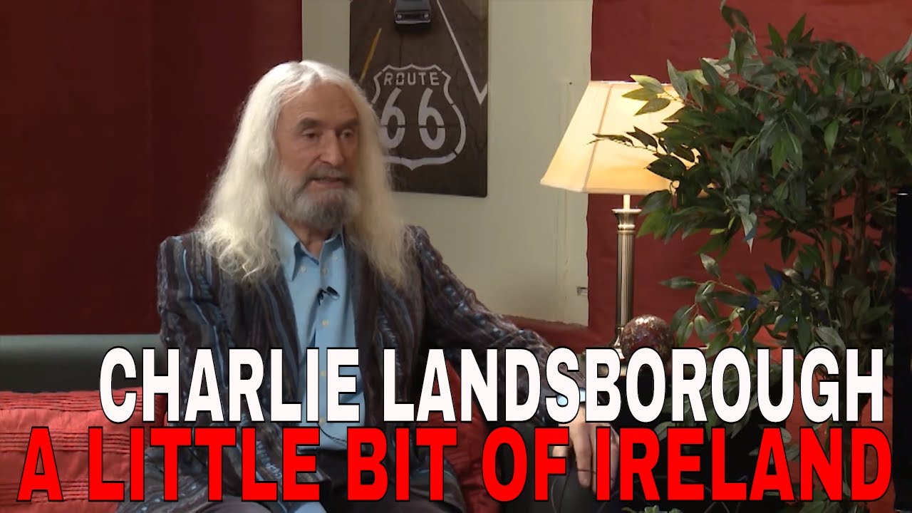 A Little Bit of Ireland Interviews ep33 - Charlie Landsborough