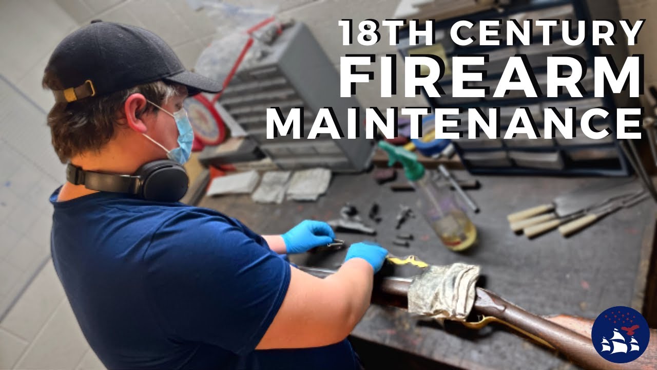 18th-Century Firearm Maintenance | Maintaining Our Museum's Muskets