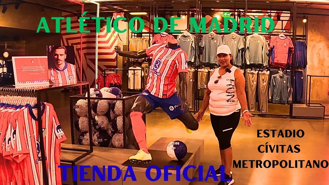 Atlético de Madrid su tienda Oficial estadio Cívitas Metropolitano