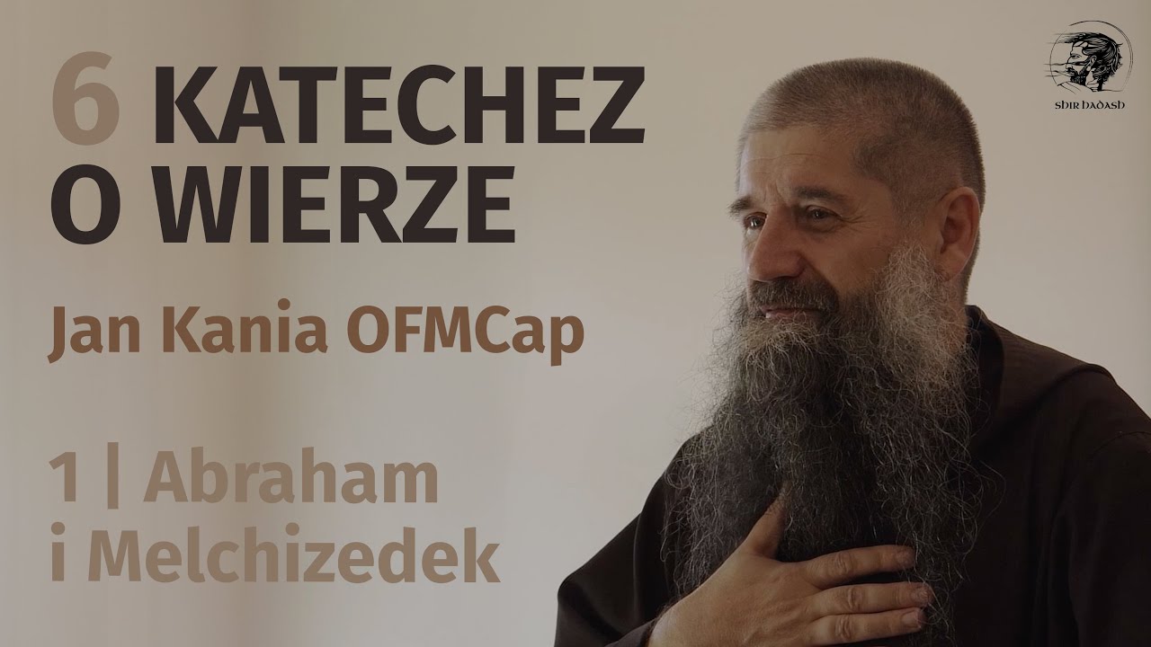 6 katechez o wierze - 1. Abraham i Melchizedek