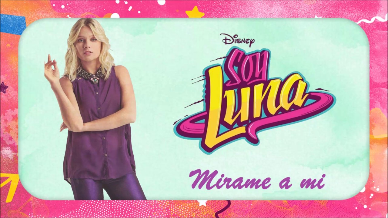 Soy Luna - Mirame a mi (Traduction Française)