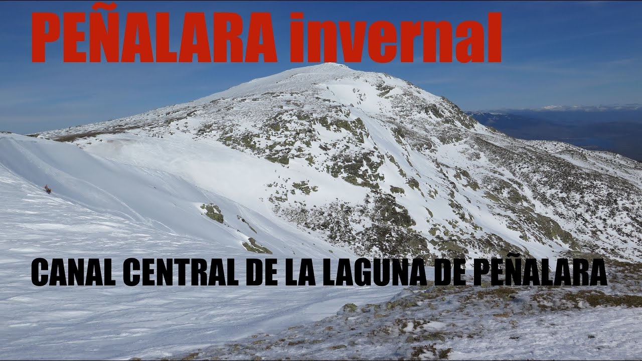 PEÑALARA INVERNAL POR LA CANAL CENTRAL | SIERRA DE GUADARRAMA-MADRID/SEGOVIA