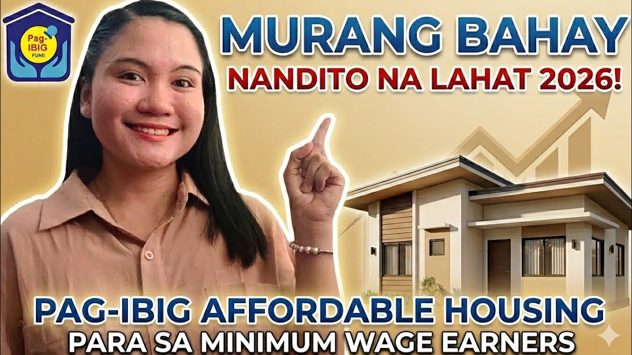 AFFORDABLE HOUSING LOAN PROGRAM THRU PAG-IBIG FUND FOR MINIMUM WAGE EARNERS 2026 (NANDITO NA LAHAT!)