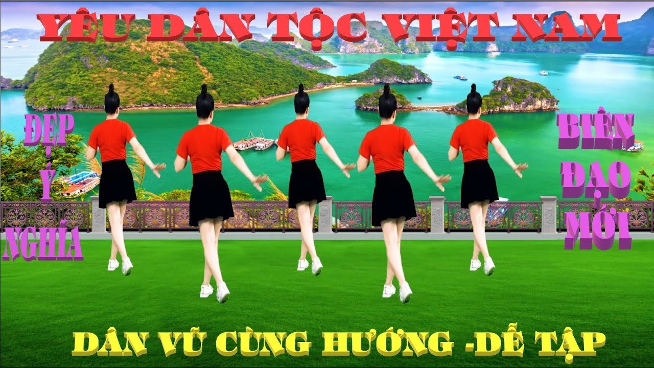 YÊU DÂN TỘC VIỆT NAM/ DVTT CÙNG HƯỚNG ĐẸP Ý NGHĨA CỰC DỄ TẬP